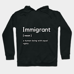 Immigrant Definition Hoodie